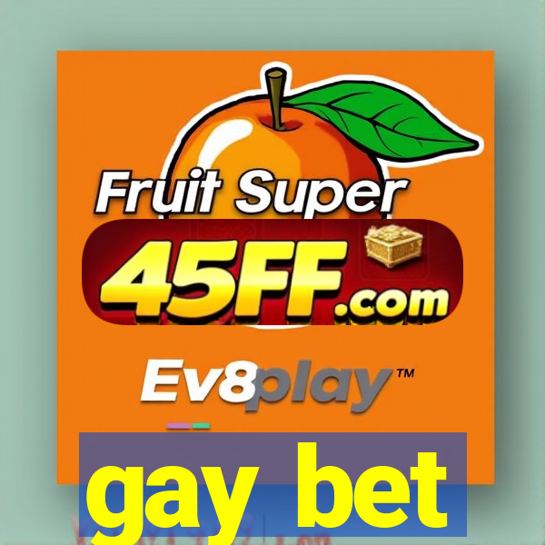 gay bet